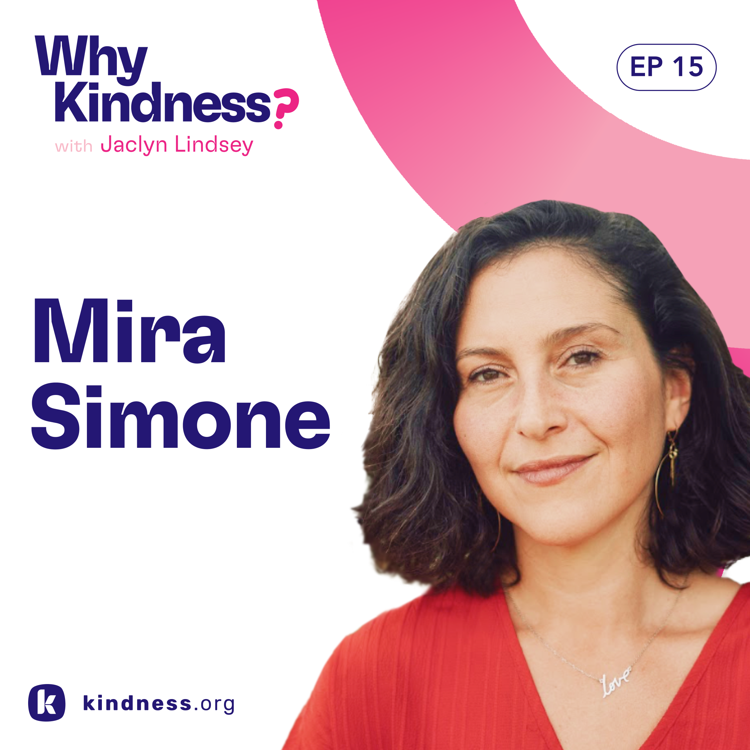 Why Kindness? Podcast